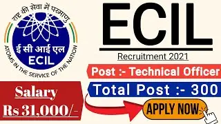ECIL Recruitment 2021 | Recruitment 2021 | Job Vacancy 2021 | ECIL Recruitment 2021 | ECIL Jobs 2021
