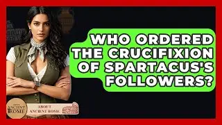 Who Ordered The Crucifixion Of Spartacus's Followers? - All About Rome