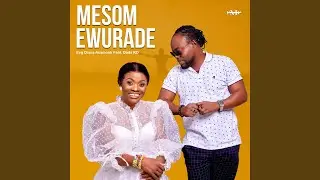 Mesom Ewurade