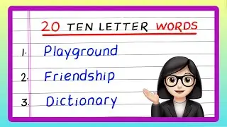 Ten Letter Words | 20 Ten Letter Words | Write Ten Letter Words in English