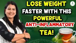 This Tea Burns Fat 3X Faster! Lose Belly Fat Naturally | Anti inflammatory Tea | Kaphanashak tea