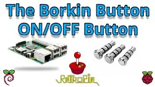 The Borkin Button Easy Raspberry Pi Power Button
