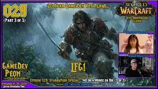 [Game Dev Plays] WoW Classic - StabbyPeon Special - Episode 029 (3 of 3): 40 on a Horse or Die