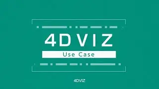 4DVIZ   Use Case
