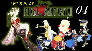Let's Play! Final Fantasy 3 (FF6) - PART 4