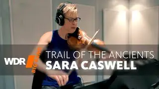 Sara Caswell & WDR BIG BAND -  Trail Of The Ancients
