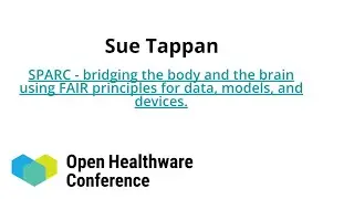 Sue Tappan: SPARC - bridging the body and the brain using FAIR principles