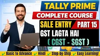 Local Sale Entry with GST in Tally Prime | CGST + SGST | Sale Entry | Part 15
