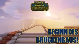 Let&rsquo;s Play Minecraft #034: Der Br&uuml;ckenbau beginnt &ndash; Der Weg nach Stormwind! 🌉🏰 | Deutsch | Java