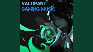 Gaming Music For Valorant Streaming