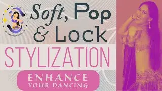 All Levels | Learn Belly Dance STYLIZATION Soft, Pop & Lock to Enhance Your Dancing in 5Min Tutorial