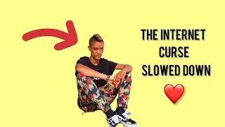 The Internet- Curse (SLOWED)
