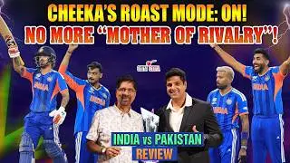 CHEEKA&rsquo;S ROAST MODE: ON! | NO MORE &ldquo;MOTHER OF RIVALRY&rdquo;! | India vs Pakistan - Review