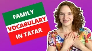 Family in TATAR | Learn Tatar | Tatar for Beginners