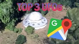 Top 3 UFO Sightings on Google Maps 😱