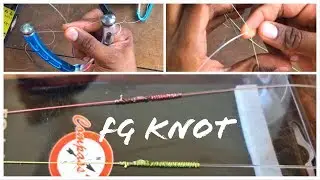 FG Knot ഈസിയായി  കെട്ടാൻ പഠിക്കാം | FG Knot best and easy methods | Kerala fishing | Tackle Tips