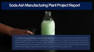 Soda Ash Manufacturing Plant Project Report