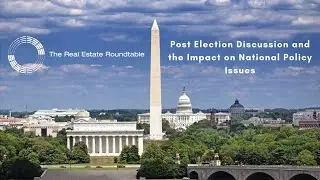 Post Election Discussion and the Impact on National Policy Issues
