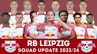 RB LEIPZIG Squad Update 2023/24 Ft. Xavi Simons, Lo&iuml;s Openda, Fabio Carvalho, etc... | FootWorld