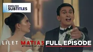 Lilet Matias, Attorney-At-Law: The liar is exposed at the altar! (Full Episode 242) January 21, 2025