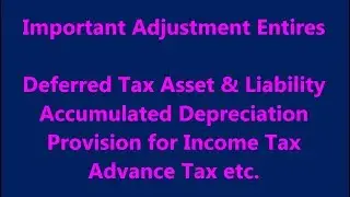 Important Income Tax Adjusting Entries | Year End Adjustment Entries