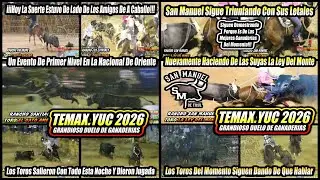 🔥🎊TEMAX YUCATAN 2026🎊🔥MARTES 27 DE ENERO GRAN DUELO DE GANADERIAS EVENTO DE 1ER NIVEL!!!