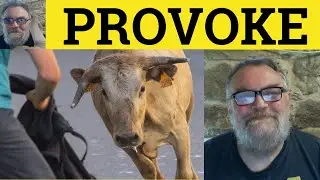 🔵 Provoke Meaning - Provocation Examples - Provoke Defined - IELTS Verbs -Provoke Provocation