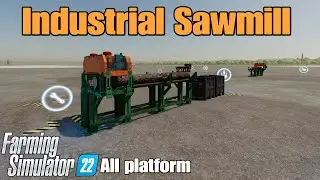 Industrial Sawmill / FS22 mod for all platforms