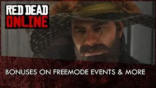 Red Dead Online: Bonus Money, XP and Gold on Freemode Events and More!