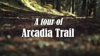 A tour of Arcadia Trail (Tkipok Trail) , Yarmouth NS
