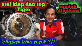 Setel klep dan top tiger !!! Atasi Rpm langsam tiger lama turun !!!