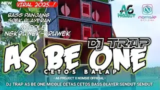 DJ TRAP VIRAL 2025❗❗ AS BE ONE X ANIMALS MIDDLE BALAP BAS BLAYERAN by A6 PROJECT X NOMSIE OFFICIAL