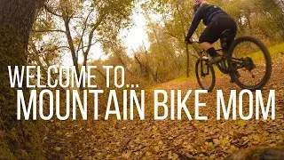 Welcome to MTB MOM -  Women's Mountain Biking