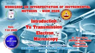 wiim2026Introduction to Transmission Electron Microscopy-Dr. Sam Sinha-1