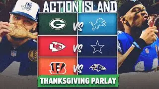 Expert Bettors Build A Parlay For The NFL Thanksgiving Games! | Action Island