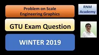 Scales in engineering drawing | GTU exam paper solution | Winter 2019  |RNM Academy