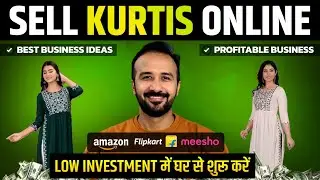 How to Start Ecommerce Business of Kurtis and Salwar Suits on Amazon, Flipkart & Meesho