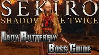 Lady Butterfly Boss Guide &ndash; Easy Strategy, Phase 1 & 2 Tips | Sekiro Shadows Die Twice
