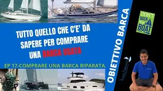 EP 17 COMPRARE UNA BARCA RIPARATA