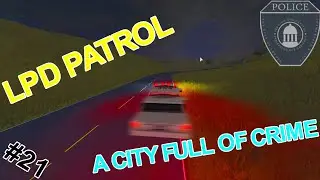 A CITY FULL OF CRIME | LPD PATROL | Mayflower / New Haven County [21]!!!!!!!!