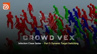 [Infection Chase Series Tutorial] Crowd Simulation in Houdini &mdash; Dynamic Target Switching (Part 5)