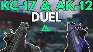 Delta Force - KC-17 & AK-12 DUEL! (UPDATED BUILDS)