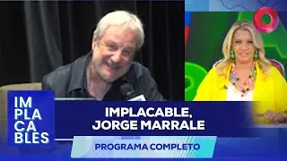 Implacable, Jorge Marrale | #Implacables Completo 10/01 - El Nueve