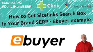 How to Get Sitelinks Search Box in Your Brand SERP - Ebuyer example. Kalicube #DailyBrandSERP