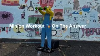 Halloween Fitness Fun with The Answer | Minion Friday Edition 🎃👻