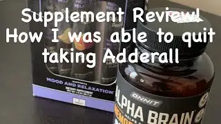 How I quit Adderall! Product review on Onnit supplements Alpha Brain & New mood