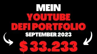 MEIN $33.233 YOUTUBE DEFI PORTFOLIO SEPTEMBER 2023 | KRYPTO DEFI