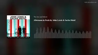 Afternoon in Paris by John Lewis & Sacha Distel
