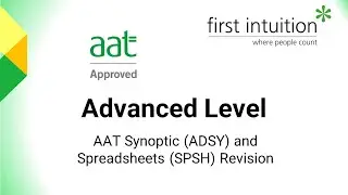 NEW AAT Advanced Level Synoptic (ADSY) and Spreadsheets (SPSH) Revision Class Lecture 1