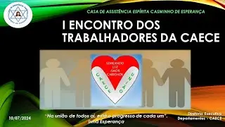 III Encontro trabalhador da CAECE  10julho 2024